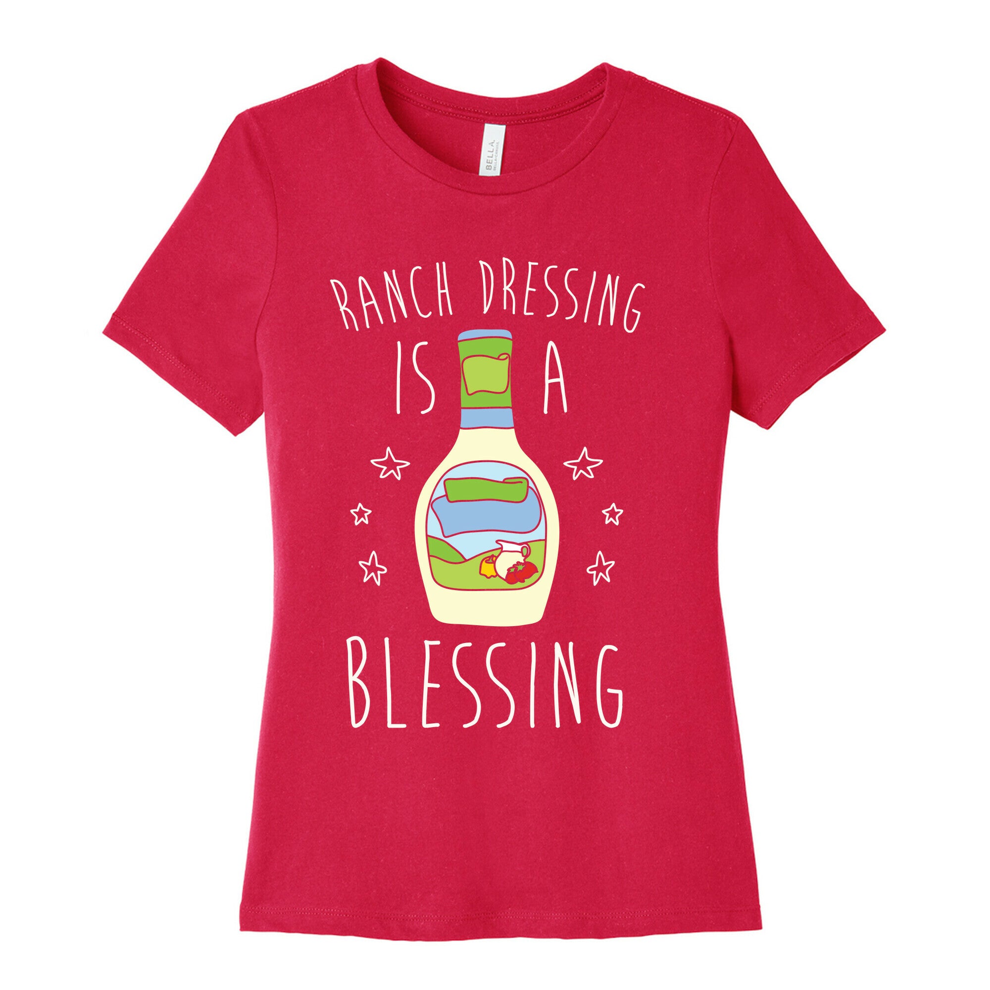 Ranch Dressing Is A Blessing Women's Cotton Tee
